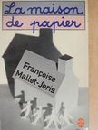 Francoise Mallet-Joris - La maison de papier [antikvár]