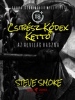 Smoke Steve - Csibész Kódex Kettő [eKönyv: epub, mobi, pdf]