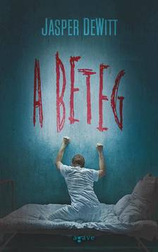 Jasper DeWitt - A beteg [eKönyv: epub, mobi]