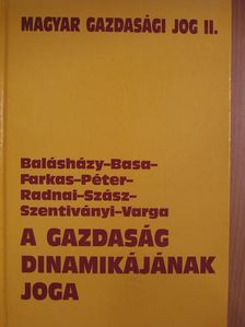 Balásházy Mária - A gazdaság dinamikájának joga [antikvár]