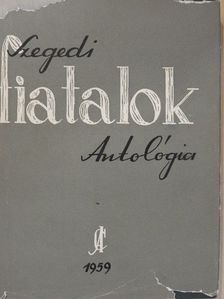 Andrássy Lajos - Szegedi fiatalok antológiája [antikvár]