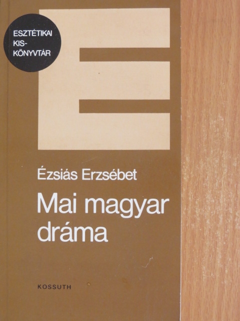 Ézsiás Erzsébet - Mai magyar dráma [antikvár]