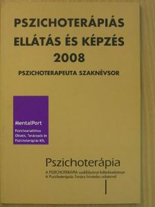 Pszichoterápiás ellátás és képzés 2008 [antikvár]
