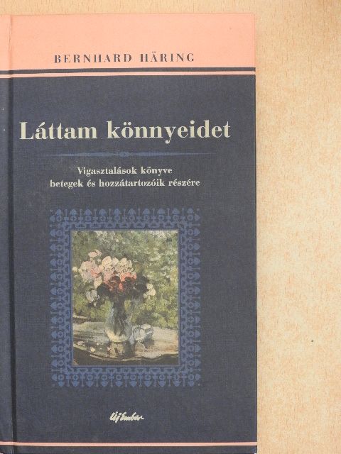 Bernhard Häring - Láttam könnyeidet [antikvár]