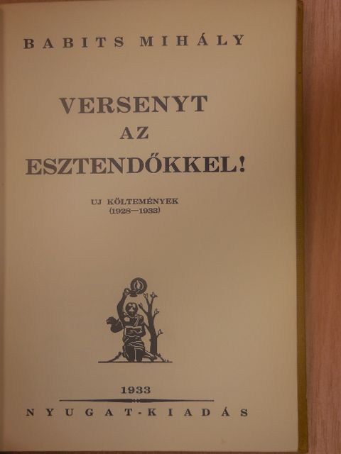 Babits Mihály - Versenyt az esztendőkkel! [antikvár]