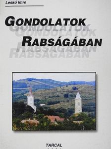Leskó Imre - Gondolatok rabságában [antikvár]