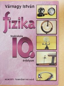 Várnagy István - Fizika 10. [antikvár]