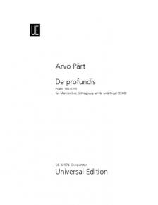 PäRT, ARVO - DE PROFUNDIS. PSALM 130 FÜR MÄNNERCHOR, SCHLAGZEUG AD LIB. UND ORGEL