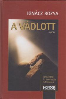 IGNÁCZ RÓZSA - A vádlott [antikvár]
