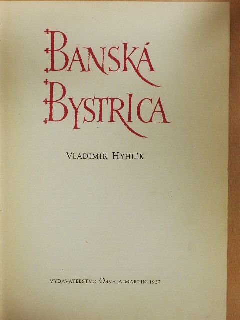 Vladimír Hyhlík - Banská Bystrica [antikvár]