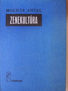 Molnár Antal - Zenekultúra [antikvár]