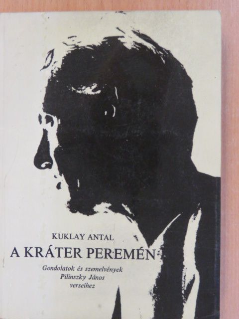 Kuklay Antal - A kráter peremén (dedikált példány) [antikvár]