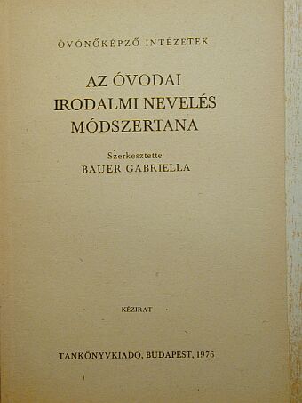 Giczy Jánosné - Az óvodai irodalmi nevelés módszertana [antikvár]