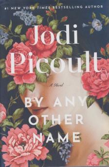 Jodi Picoult - By Any Other Name [antikvár]