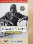 Charles Higham - Howard Hughes titokzatos élete [antikvár]