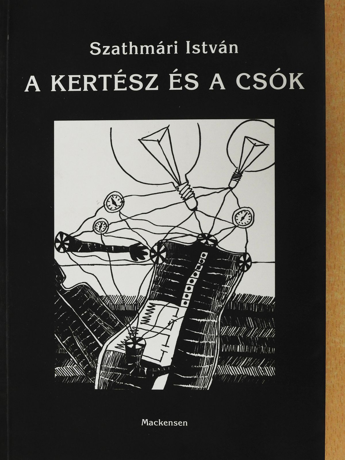 Szathmári István - A kertész és a csók (dedikált példány) [antikvár]