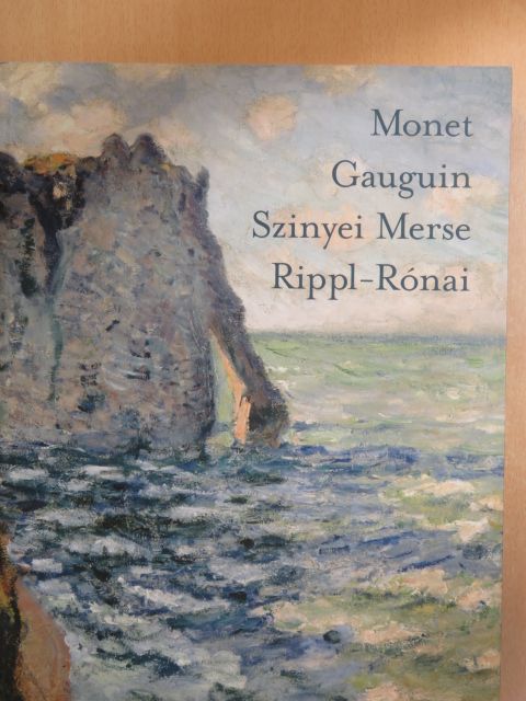Bakó Zsuzsanna - Monet, Gauguin, Szinyei Merse, Rippl-Rónai [antikvár]