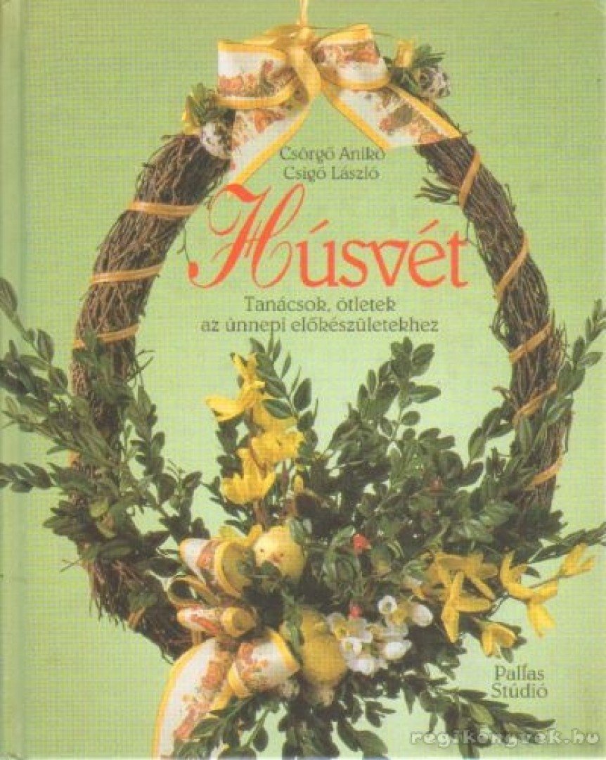Csörgő Anikó, Csigó László - Húsvét [antikvár]