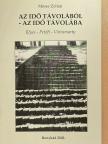 Móser Zoltán - Az idő távolából - az idő távolába [antikvár]