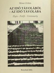Móser Zoltán - Az idő távolából - az idő távolába [antikvár]