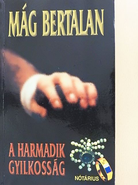 Mág Bertalan - A harmadik gyilkosság [antikvár]