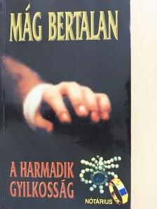 Mág Bertalan - A harmadik gyilkosság [antikvár]