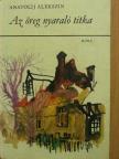Anatolij Alekszin - Az öreg nyaraló titka [antikvár]