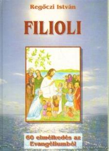 REGŐCZI ISTVÁN - Filioli [antikvár]