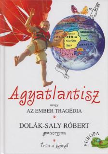 Dolák-Saly Róbert - Agyatlantisz [antikvár]