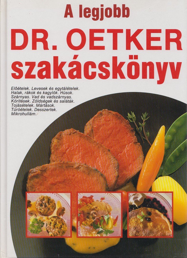 Neulaender Márta (szerk.), Oetker dr. - A legjobb Dr. Oetker szakácskönyv [antikvár]