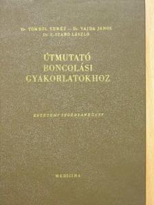 Dr. Tömböl Teréz - Útmutató boncolási gyakorlatokhoz [antikvár]