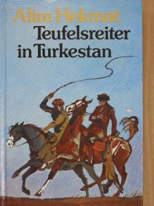 Alim Hekmat - Teufelsreiter in Turkestan [antikvár]