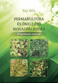 Baji Béla - Permakultúra és önellátó biogazdálkodás II. kötet