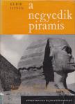 Kubik István - A negyedik piramis [antikvár]