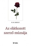 Mikolt M. M. - Az elátkozott szerző múzsája [eKönyv: epub, mobi]