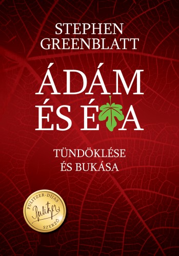 Stephen Greenblatt - Ádám és Éva tündöklése és bukása [eKönyv: epub, mobi]