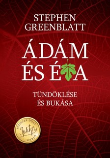 Stephen Greenblatt - Ádám és Éva tündöklése és bukása [eKönyv: epub, mobi]