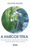 Zoltán Rajcsik - A harcos titka - A jó harcos nem fél a  bukástól, bízik a belső erejében, ezért mikor padlóra kerül fel tud állni. [eKönyv: epub, mobi]