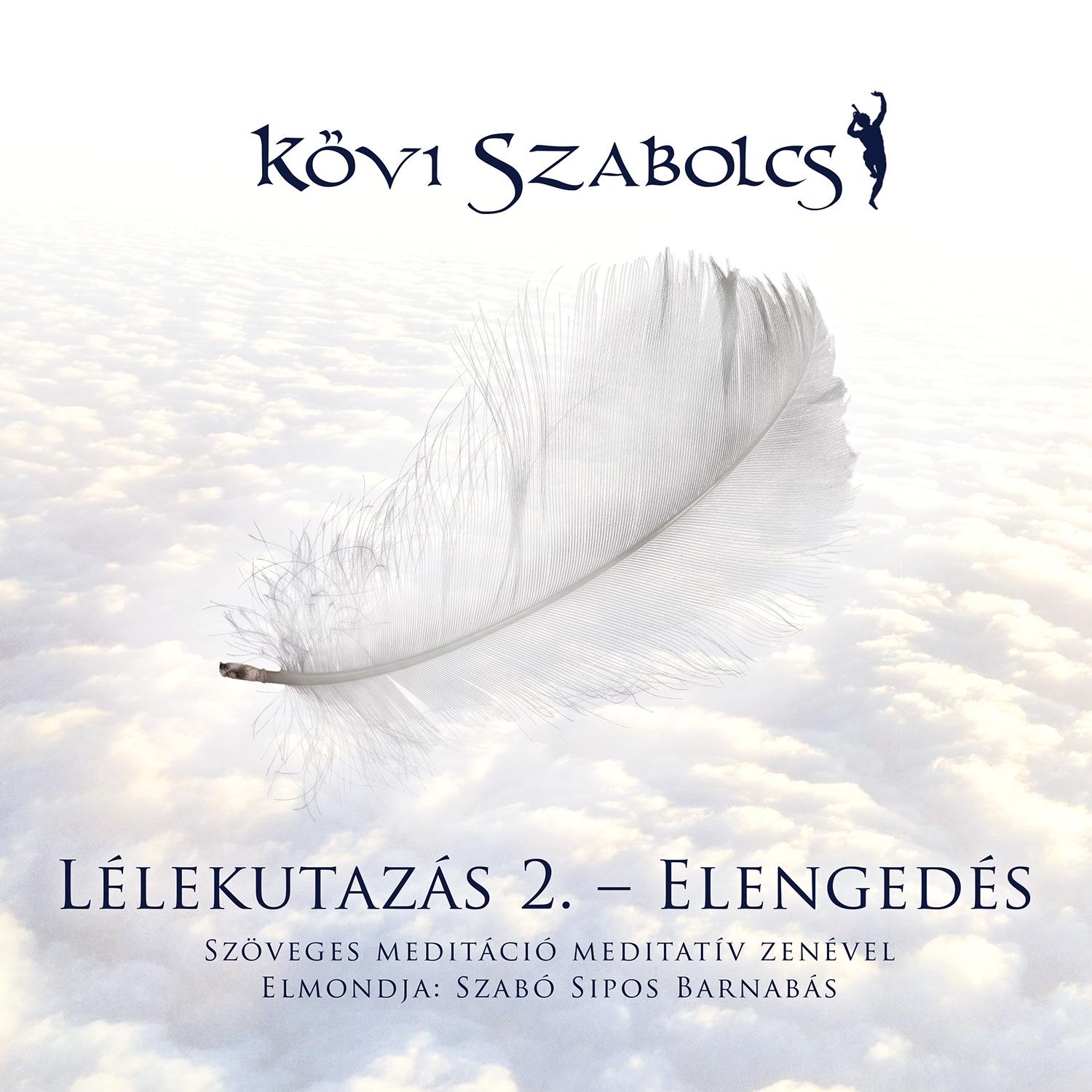 Kövi Szabolcs - Lélekutazás 2.