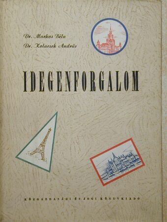 Dr. Kolacsek András - Idegenforgalom [antikvár]