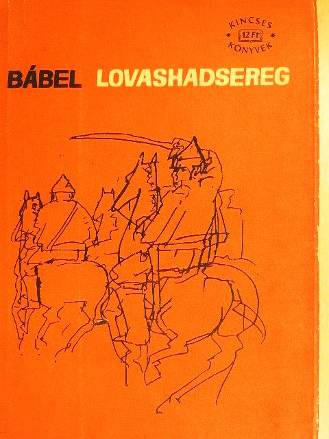 Iszaak Babel - Lovashadsereg [antikvár]