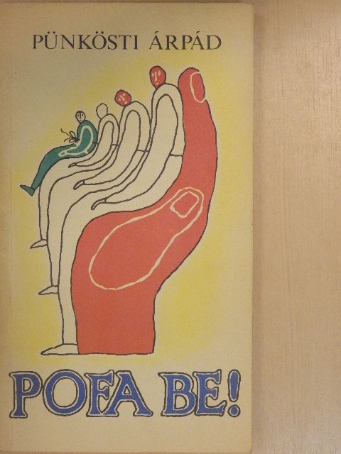 Pünkösti Árpád - Pofa be! [antikvár]