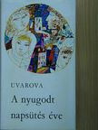 Ljudmila Uvarova - A nyugodt napsütés éve [antikvár]