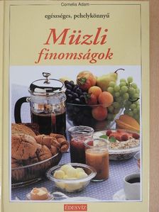 Cornelia Adam - Müzli finomságok [antikvár]