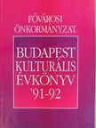 Andrássy Mária - Budapest kulturális évkönyv '91-92 [antikvár]