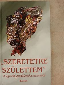 "Szeretetre születtem" [antikvár]