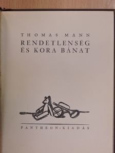 Thomas Mann - Rendetlenség és kora bánat [antikvár]