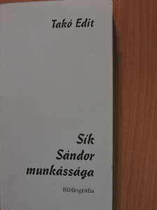 Takó Edit - Sík Sándor munkássága [antikvár]