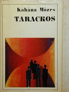Kahána Mózes - Tarackos [antikvár]