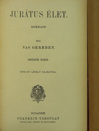 Vas Gereben - Jurátus élet/Két szomszéd/Az öreg Schnellerné [antikvár]